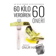 60 Kilo Verdiren 60 Öneri