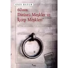 60 mm Dizüstü Meşkler ve İçcep Meşkleri