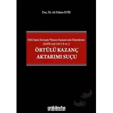 6362 Sayılı Sermaye Piyasası Kanununda Düzenlenen (SerPK md 110/1-b ve c) Örtülü Kazanç Aktarımı Suçu (Ciltli)