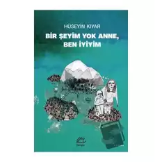 Bir Şeyim Yok Anne, Ben İyiyim