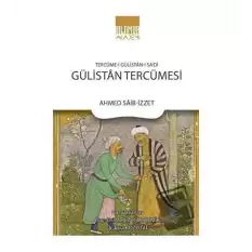 Tercüme‐i Gülistan‐ı Sadi: Gülistan Tercümesi