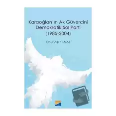 Karaoğlanın Ak Güvercini Demokratik Sol Parti (1985‐2004)