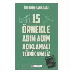 15 Örnekle Adım Adım Açıklamalı Teknik Analiz