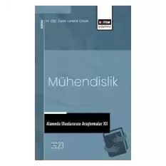 Mühendislik Alanında Uluslararası Araştırmalar XII