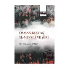 Osman Bektaş El- Mevṣıli ve Şiiri