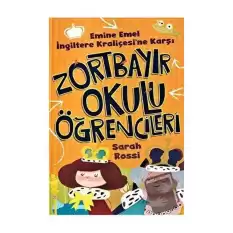 Emine Emel İngiltere Kraliçesi′ne Karşı - Zortbayır Okulu Öğrencileri