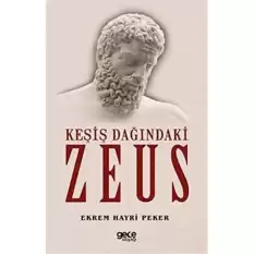 Keşiş Dağındaki Zeus [Paperback] Ekrem Hayri Peker