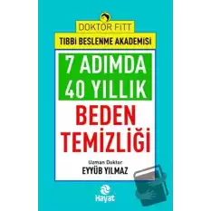 7 Adımda 40 Yıllık Beden Temizliği