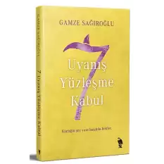 7 Uyanış Yüzleşme Kabul