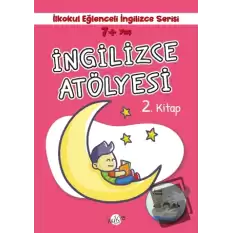 7+ Yaş İlkokul Eğlenceli İngilizce - İngilizce Atölyesi 2. Kitap