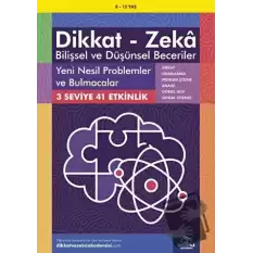 8-12 Yaş Dikkat - Zeka Bilişsel ve Düşünsel Beceriler - Yeni Nesil Problemler ve Bulmacalar