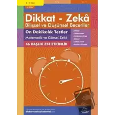 8-9 Yaş Dikkat - Zeka Bilişsel ve Düşünsel Beceriler 5. Kitap - 10 Dakikalık Testler Matematik ve Görsel Zeka