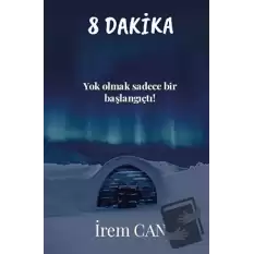 8 Dakika