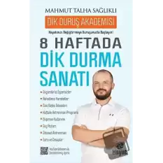 8 Haftada Dik Durma Sanatı