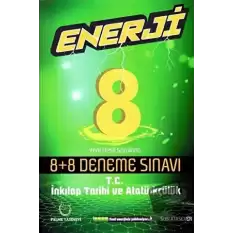 8. Sınıf T.C. İnkılap Tarihi ve Atatürkçülük Enerji 8 Artı 8 Deneme Sınavı