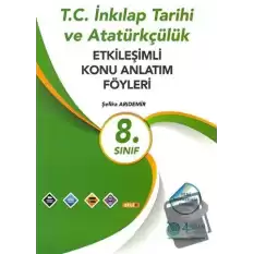 8. Sınıf T.C. İnkılap Tarihi ve Atatürkçülük Etkileşimli Konu Anlatım Föyleri