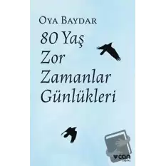 80 Yaş Zor Zamanlar Günlükleri