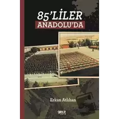 85liler Anadoluda