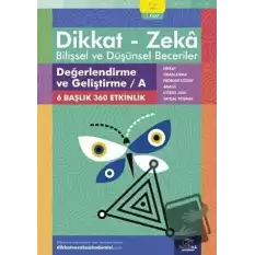 9-10 Yaş Dikkat - Zeka Bilişsel ve Düşünsel Beceriler 1. Kitap - Değerlendirme ve Geliştirme / A