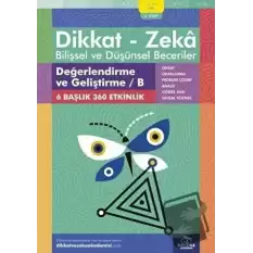 9-10 Yaş Dikkat - Zeka Bilişsel ve Düşünsel Beceriler 2. Kitap - Değerlendirme ve Geliştirme / B