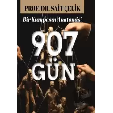 907 Gün Bir Kumpasın Anatomisi