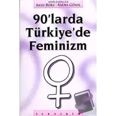 90’larda Türkiye’de Feminizm