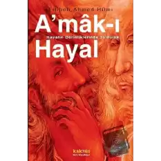 Amak-ı Hayal : Hayalin Derinliklerinde Yolculuk