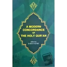 A Modern Concordance Of The Holy Quran (Ciltli)