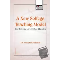 A New Solfege Teaching Model for Beginning Level Solfege