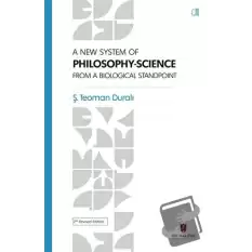 A New System Of Philosophy-Science From The Biological Standpoint