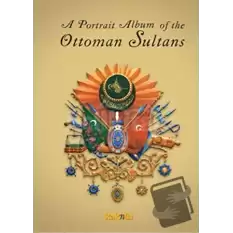 A Portrait Album of the Ottoman Sultans