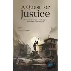 A Quest for Justice - Theoretical Insights, Challenges, and Pathways Forward