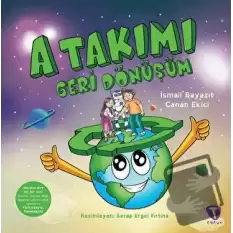 A Takımı: Geri Dönüşüm