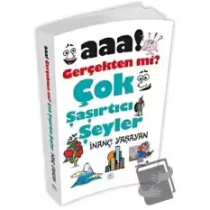 Aaa Gerçekten mi? Çok Şaşırtıcı Şeyler