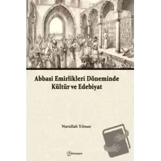 Abbasi Emirlikleri Döneminde Kültür ve Edebiyat