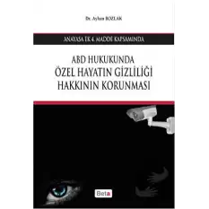 ABD Hukukunda Özel Hayatın Gizliliği Hakkının Korunması