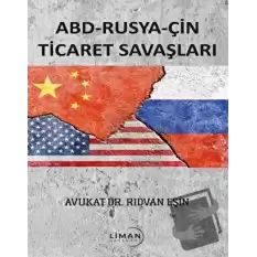 ABD - Rusya - Çin Ticaret Savaşları