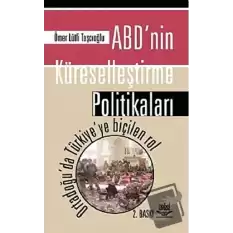 ABD’nin Kürelleştirme Politikaları