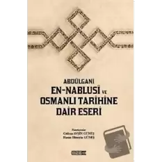 Abdülgani En-Nablusi ve Osmanlı Tarihine Dair Eseri