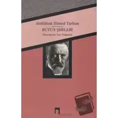 Abdülhak Hamid Tarhan - Bütün Şiirleri