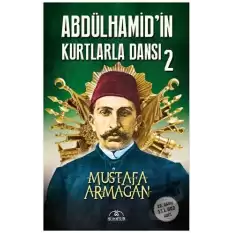 Abdülhamidin Kurtlarla Dansı - 2