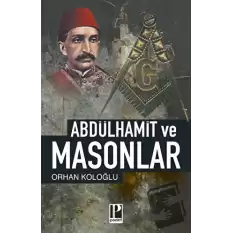 Abdülhamid ve Masonlar