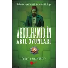 Abdulhamid’in Akıl Oyunları