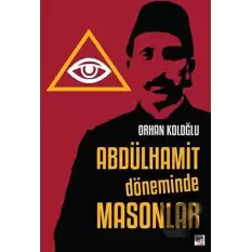 Abdülhamit Döneminde Masonlar