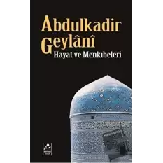 Abdulkadir Geylani - Hayat ve Menkıbeleri