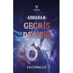 Abraham - Geçmiş Değişir