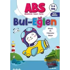 ABS 5-6 Yaş Bul-Eğlen