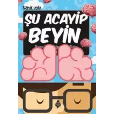 Acayip Şeyler Dizisi-21 Şu Acayip Beyin