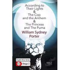 According to Their Lights - The Cop and the Anthem - The Princess and The Puma - İngilizce Hikayeler A2 Stage 2