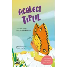 Aceleci Tırtıl - Eğlenceli Hikayelerle Kazanımlar